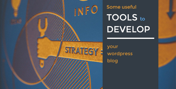 some-useful-tools-to-develop-your-wordpress-blog