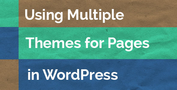 using-multiple-themes-for-pages-in-wordpress