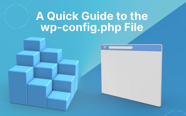 A Quick Guide to the wp-config.php File — BestWebSoft