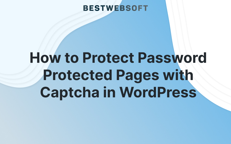 Protect Password Protected Pages with Captcha in WordPress